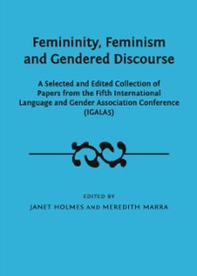Femininity, Feminism and Gendered Discourse
