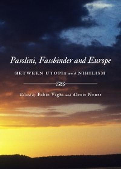 Pasolini, Fassbinder and Europe