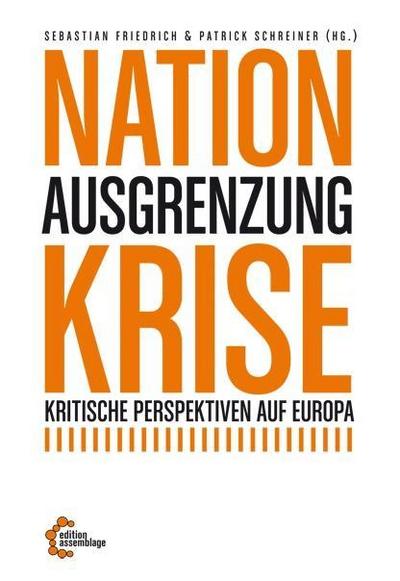 Nation – Ausgrenzung – Krise: Kritische Perspektiven auf Europa