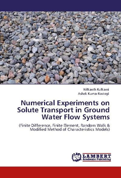 Numerical Experiments on Solute Transport in Ground Water Flow Systems