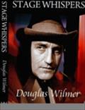 Stage Whispers - Douglas Wilmer