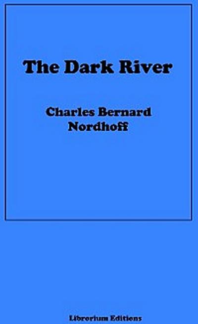 The Dark River
