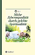 Mehr Lebensqualität durch gelebte Spiritualität