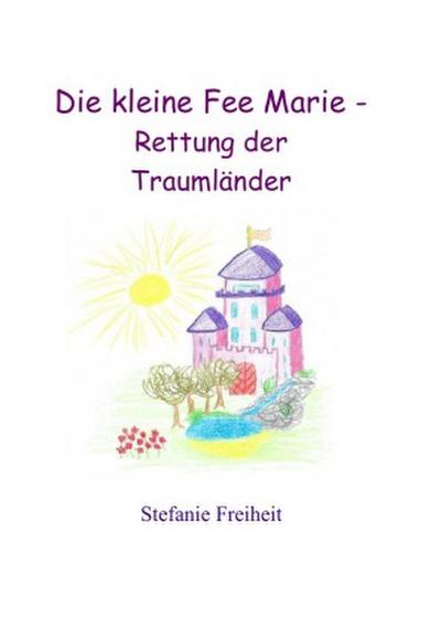 Die kleine Fee Marie - Rettung der Traumländer