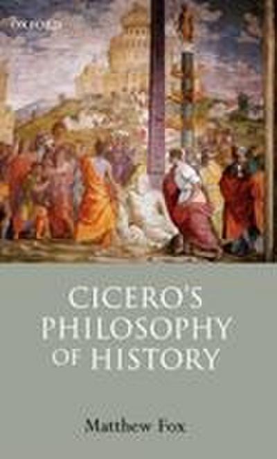Cicero’s Philosophy of History