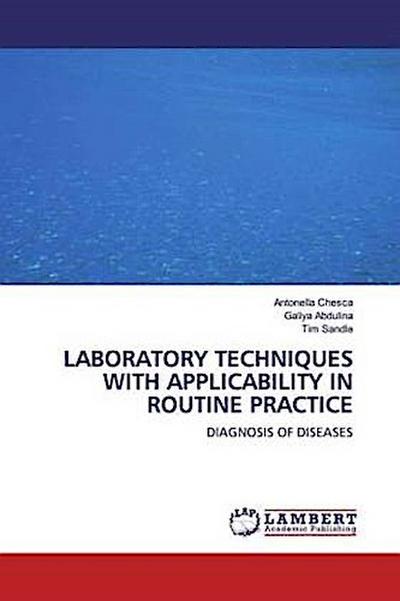 LABORATORY TECHNIQUES WITH APPLICABILITY IN ROUTINE PRACTICE