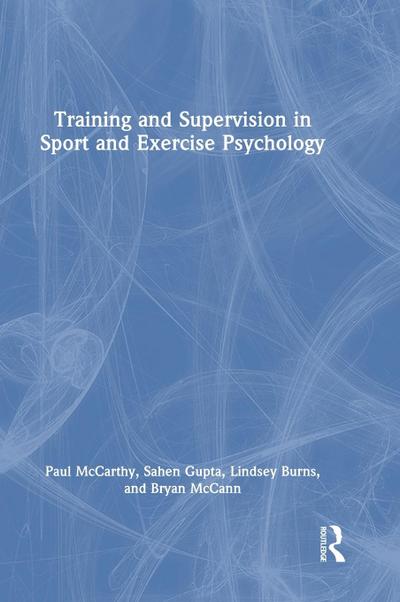 Training and Supervision in Sport and Exercise Psychology