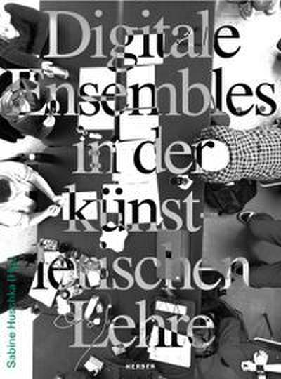Digitale Ensembles in der künstlerischen Lehre