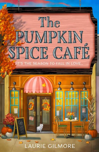 The Pumpkin Spice Café: TikTok Made Me Buy It (Dream Harbor, Band 1)