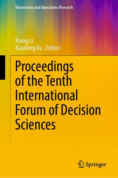 Proceedings of the Tenth International Forum of Decision Sciences