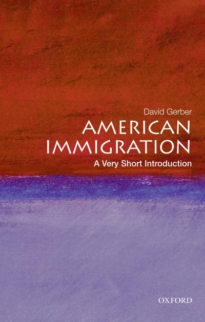 American Immigration: A Very Short Introduction