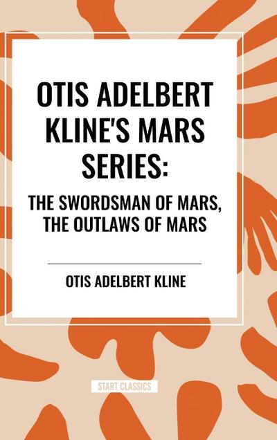 Otis Adelbert Kline’s Mars Series