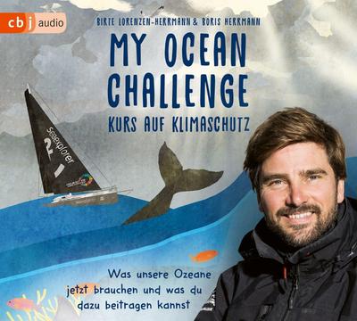 My Ocean Challenge - Kurs auf Klimaschutz - Was unsere Ozeane jetzt brauchen und was du dazu beitragen kannst, 1 Audio-CD