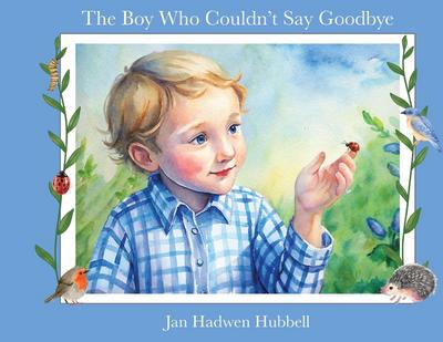 The Boy Who Couldn’t Say Goodbye