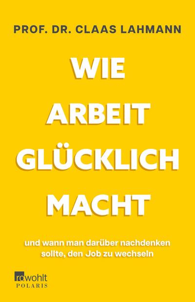 Wie Arbeit glücklich macht