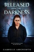 Released from the Darkness (Concealed in the Shadows, #2)