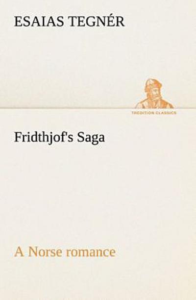 Fridthjof’s Saga a Norse romance