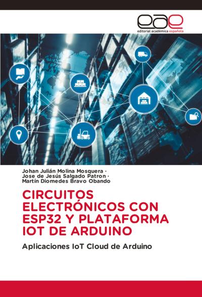 CIRCUITOS ELECTRÓNICOS CON ESP32 Y PLATAFORMA IOT DE ARDUINO