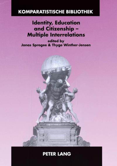 Identity, Education and Citizenship - Multiple Interrelations
