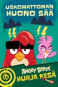 Angry Birds: Uskomattoman huono sää