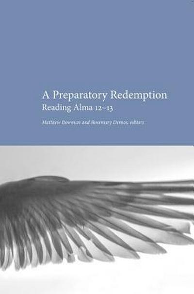 Preparatory Redemption: Reading Alma 12-13