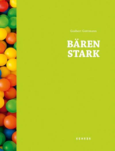 Gosbert Gottmann - Bärenstark