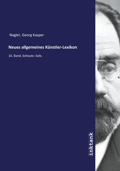 Neues allgemeines Künstler-Lexikon