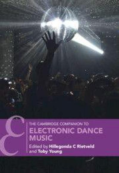 The Cambridge Companion to Electronic Dance Music