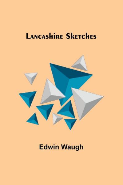 Lancashire Sketches