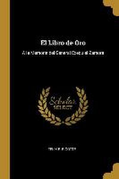 El Libro de Oro: A la Memoria del General Exequiel Zamora