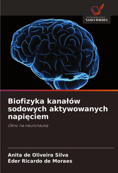 Biofizyka kana¿ów sodowych aktywowanych napi¿ciem