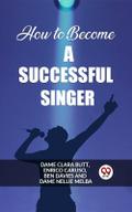 How to Become a Successful Singer