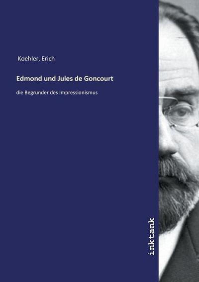 Edmond und Jules de Goncourt