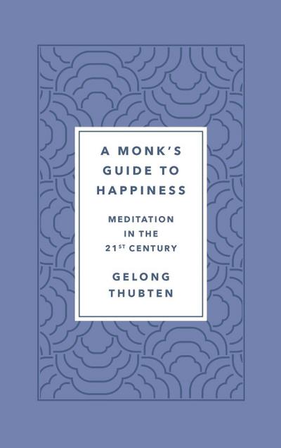 Monk’s Guide to Happiness