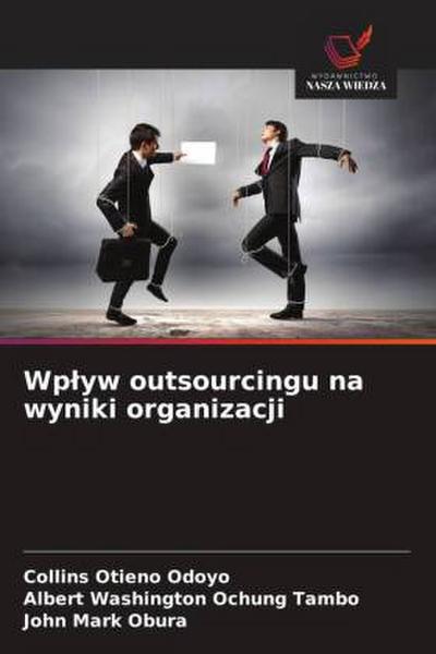 Wp¿yw outsourcingu na wyniki organizacji
