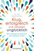 Klug, erfolgreich, und trotzdem unglücklich