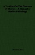 Treatise on the Diseases of the Ox - A Manual of B