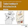 Tabellenbuch Holztechnik