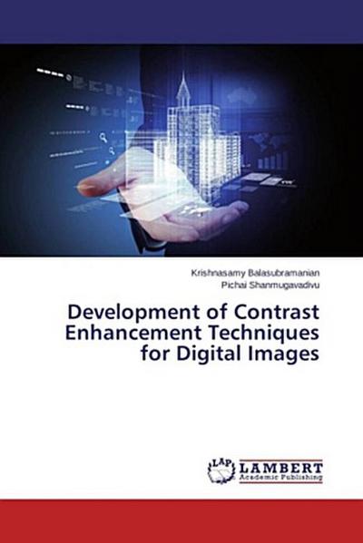 Development of Contrast Enhancement Techniques for Digital Images