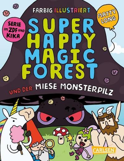 Super Happy Magic Forest und der miese Monsterpilz