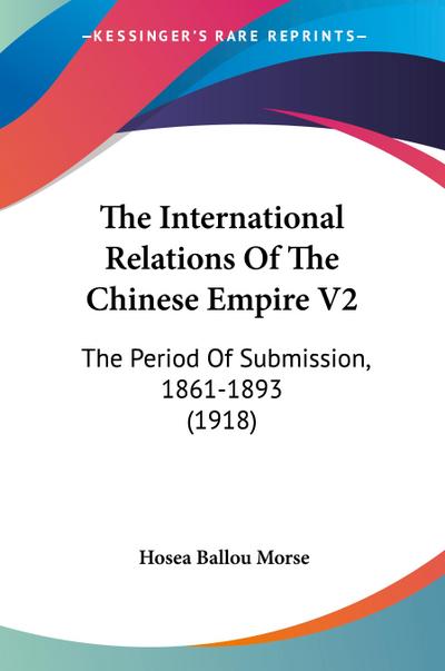 The International Relations Of The Chinese Empire V2