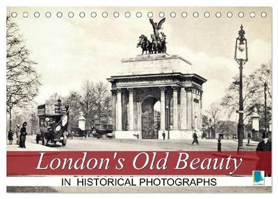 London’s Old Beauty on historical photographs (Desk Calendar 2027 DIN A5 landscape), CALVENDO 12 Month DeskCalendar