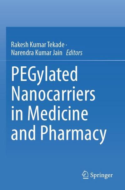 PEGylated Nanocarriers in Medicine and Pharmacy