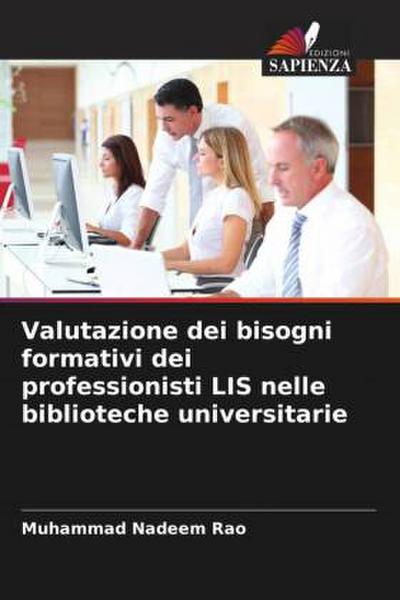 Valutazione dei bisogni formativi dei professionisti LIS nelle biblioteche universitarie