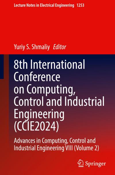 8th International Conference on Computing, Control and Industrial Engineering (CCIE2024)