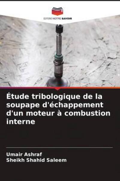 Étude tribologique de la soupape d’échappement d’un moteur à combustion interne
