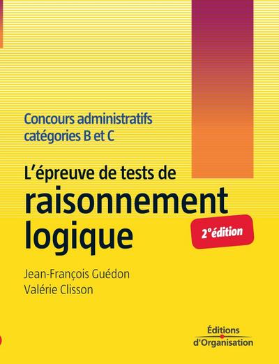 L’épreuve de tests de raisonnement logique: Concours administratifs catégories B et C