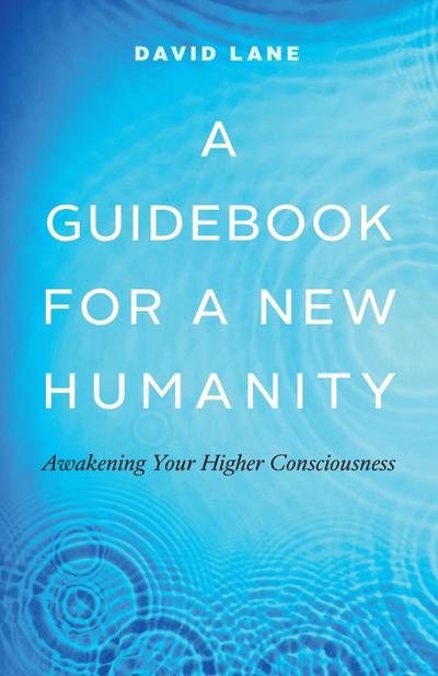 A Guidebook for a New Humanity