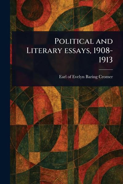 Political and Literary Essays, 1908-1913