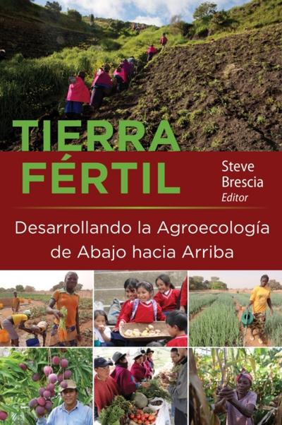 Tierra Fértil: Desarrollando la Agroecología de Abajo hacia Arriba